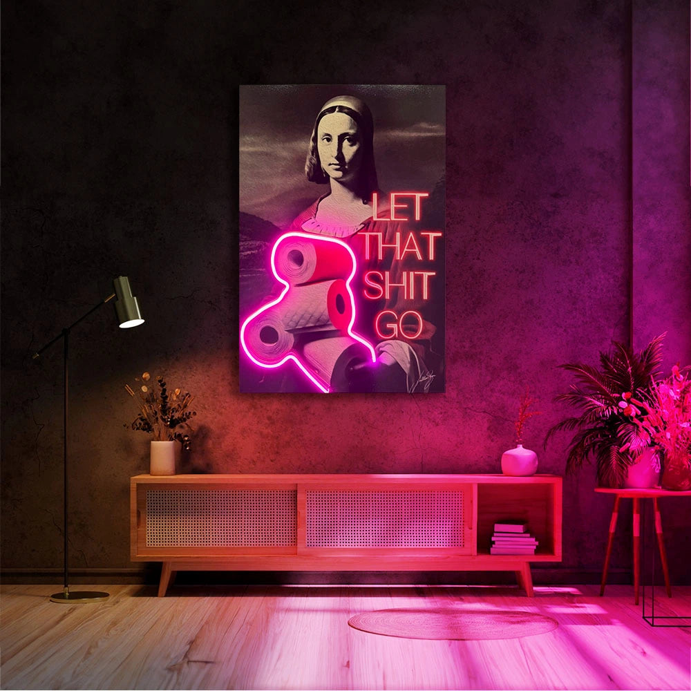 Let that shit go V.1 | Led Wall Art